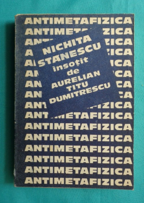 Nichita Stanescu insotit de Aurelian Titu Dumitrescu &ndash; Antimetafizica