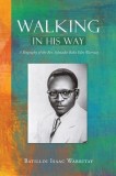Walking in His Way: A Biography of the Rev. Sylmadie Edro Warritay