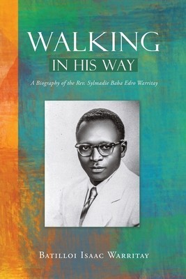 Walking in His Way: A Biography of the Rev. Sylmadie Edro Warritay foto