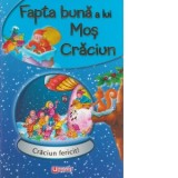 Fapta buna a lui Mos Craciun - Gabriela Ghircoias