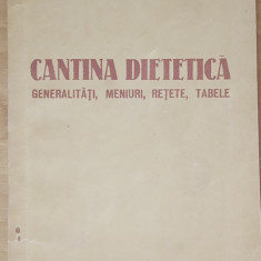 CANTINA DIETETICA, GENERALITĂȚI, MENIURI, RETETE - I. PAVEL