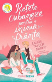 Rețete cubaneze pentru o inimă fr&acirc;ntă - Paperback brosat - Laura Taylor Namey - CORINTeens, 2024