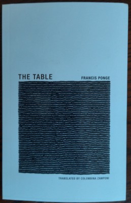 FRANCIS PONGE - THE TABLE (translated by COLOMBINA ZAMPONI) [CAMBRIDGE, MA 2017] foto