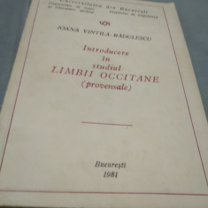 IOANA VINTILA RADULESCU-INTRODUCERE IN STUDIUL LIMBII OCCITANE PROVENSALE 1981