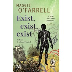 Exist, exist, exist - Maggie O&#039;Farrell