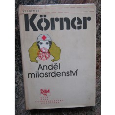 Anděl milosrdenstv&iacute; -Vladim&iacute;r K&ouml;rner - IN LIMBA CEHA