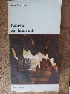 Lumea ca labirint- Gustav Rene Hocke