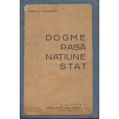 Dogme, rasa, natiune, stat &ndash; Radu A. Florescu