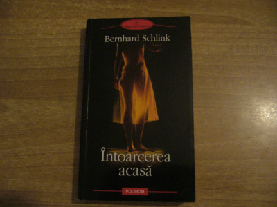 Bernhard Schlink - Intoarcerea acasa foto