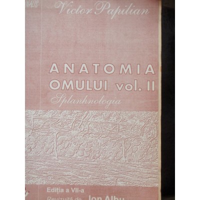 ANATOMIA OMULUI - VICTOR PAPILIAN - VOL.II foto