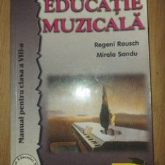 Educatia muzicala. Manual pentru clasa a 8-a - Regeni Rausch, Mirela Sandu