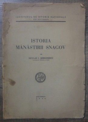Istoria Manastirii Snagov - Niculae I. Serbanescu// 1944 foto