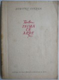 Pentru inima ce arde &ndash; Dumitru Corbea, roman, stare buna (coperta patata)