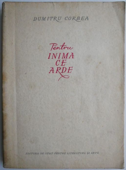 Pentru inima ce arde &ndash; Dumitru Corbea (coperta putin patata)