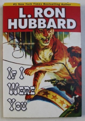 IF I WERE YOU by L. RON HUBBARD, 2008 foto