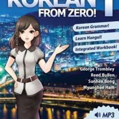 Korean from Zero! 1: Proven Methods to Learn Korean with Included Workbook, MP3 Audio, and Online Support