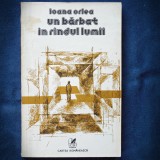 UN BARBAT IN RANDUL LUMII - IOANA ORLEA