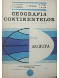 N. Caloianu - Geografia continentelor. Europa (Editia: 1982)