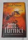 Stefan Mitroi - Biblia Pentru Furnici