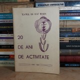 TEATRUL DE STAT RESITA * 20 DE ANI DE ACTIVITATE : 1949-1969