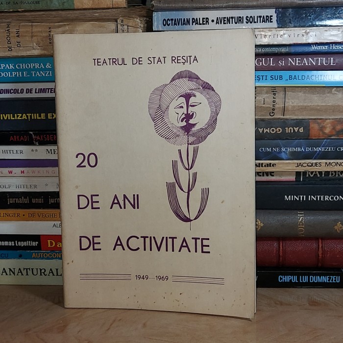 TEATRUL DE STAT RESITA * 20 DE ANI DE ACTIVITATE : 1949-1969