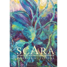 Scara - Revista De Oceanografie Ortodoxa. Politica Si Cultura