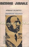 Cumpara ieftin Insemnari Politice 1916-1939 - Armand Calinescu, Editura Humanitas, Memorii, Jurnale, Politica, 1990, 432 Pagini