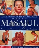 Masajul. Ghid practic de tehnici orientale si occidentale de masaj - 2002 - Lucy Lidell (AR287)
