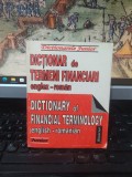 Dicționar de termeni financiari englez-rom&acirc;n. Dictionary of Financial Terminology english-romanian, București, circa 2000, 090