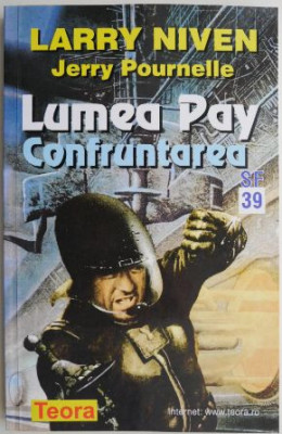 Lumea Pay. Confruntarea &amp;ndash; Larry Niven, Jerry Pournelle foto