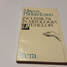 Incursiuni in mitologia literelor - Mircea Padureanu--RF14/3,R22