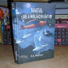 P.R. MORRISON - BAIATUL CARE A IMBLANZIT VANTUL , RAO , 2007