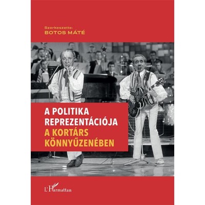 A politika reprezent&amp;aacute;ci&amp;oacute;ja a kort&amp;aacute;rs k&amp;ouml;nnyűzen&amp;eacute;ben - Botos M&amp;aacute;t&amp;eacute; foto
