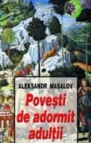 Povesti de adormit adultii/Aleksandr Masalov