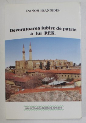DEVORATOAREA IUBIRE DE PATRIE A LUI P.F.K. de PANOS IOANNIDIS , 2001 foto