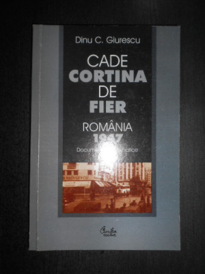 Dinu C. Giurescu - Cade cortina de fier. Romania 1947 (2002, cu autograf) foto