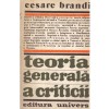 Cesare Brandi - Teoria generala a criticii - 134481