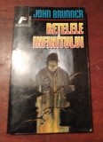 John Brunner - RETELELE INFINITULUI SF