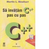 Martin L. Rinehart - Să &icirc;nvățăm C++ pas cu pas