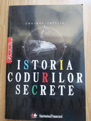 Istoria codurilor secrete - Laurent Joffrin - Editura Litera, 2010 foto