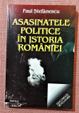 Asasinatele politice in istoria Romaniei. Ed. Vestala, 2003 - Paul Stefanescu, Alta editura