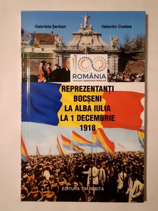Gabriela Șerban; Valentin Costea - Reprezentanți bocșeni la Alba Iulia la 1 decembrie 1918