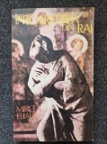 INTOARCEREA DIN RAI - Mircea Eliade