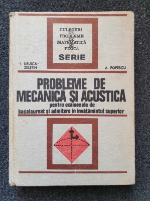 PROBLEME DE MECANICA SI ACUSTICA - Druica-Zeletin, Popescu foto