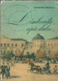 Dambovita, Apa Dulce Evocari Bucurestene Alexandru Predescu Editura Albatros 1970 Literatura Romana