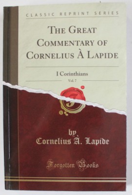 THE GREAT COMMENTARY OF CORNELIUS A LAPIDE - I CORINTHIANS , VOL. 7 by CORNELIUS A. LAPIDE , 1908 , RETIPARITA 2018 foto