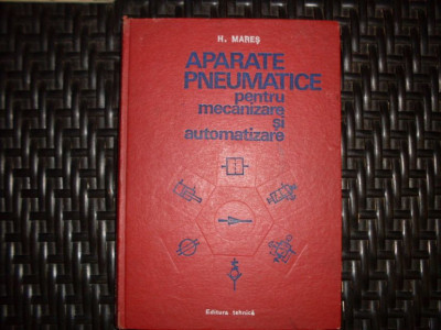 Aparate Pneumatice Pentru Mecanizare Si Automatizare - H. Mares ,551950 foto