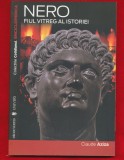 Claude Aziza, &quot;Nero. Fiul vitreg al istoriei&quot; Editura Univers, 2008 - Noua!