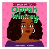 Carte pentru copii I Look up to Oprah Winfrey, Carti despre modele feminine inspiraționale, Educationala