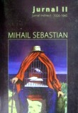 Mihail Sebastian - Jurnal II. Jurnal indirect (1926-1945), Editura Ressu, 640 pagini